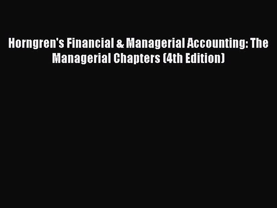 Download Horngren's Financial & Managerial Accounting: The Managerial Chapters (4th Edition)
