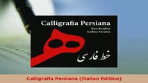 Download  Calligrafia Persiana Italian Edition Read Online