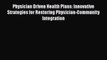 Read Physician Driven Health Plans: Innovative Strategies for Restoring Physician-Community