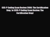Read CCS-P Coding Exam Review 2006: The Certification Step 1e (CCS-P Coding Exam Review: The