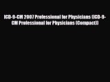 Read ICD-9-CM 2007 Professional for Physicians (ICD-9-CM Professional for Physicians (Compact))