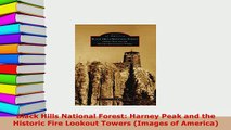 PDF  Black Hills National Forest Harney Peak and the Historic Fire Lookout Towers Images of Read Online