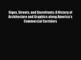 PDF Signs Streets and Storefronts: A History of Architecture and Graphics along America's Commercial