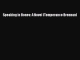 Download Speaking in Bones: A Novel (Temperance Brennan) Free Books