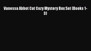 PDF Vanessa Abbot Cat Cozy Mystery Box Set (Books 1-3)  Read Online