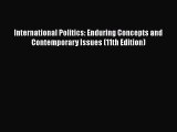 [Read book] International Politics: Enduring Concepts and Contemporary Issues (11th Edition)