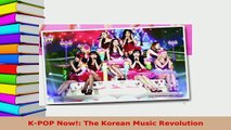 PDF  KPOP Now The Korean Music Revolution Read Online