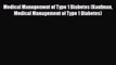 Read Medical Management of Type 1 Diabetes (Kaufman Medical Management of Type 1 Diabetes)