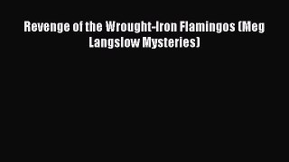 PDF Revenge of the Wrought-Iron Flamingos (Meg Langslow Mysteries)  EBook