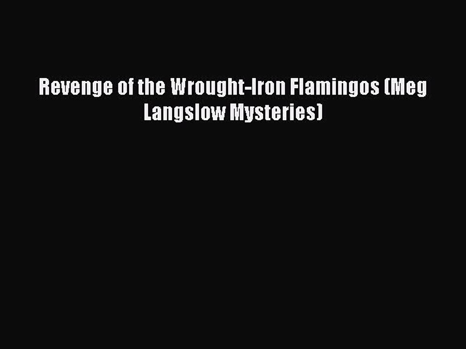 PDF Revenge of the Wrought-Iron Flamingos (Meg Langslow Mysteries)  EBook
