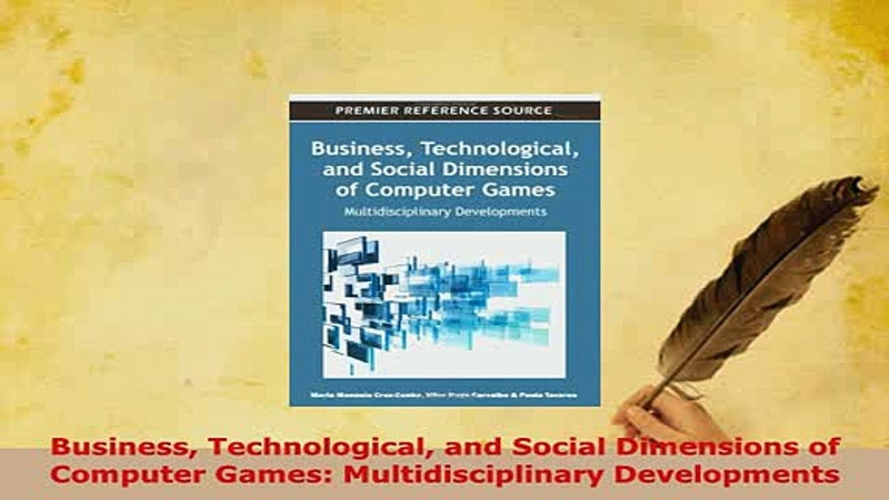 PDF  Business Technological and Social Dimensions of Computer Games Multidisciplinary Download Online