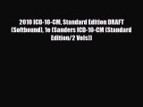 Read 2010 ICD-10-CM Standard Edition DRAFT (Softbound) 1e (Sanders ICD-10-CM (Standard Edition/2