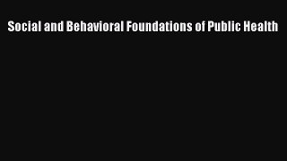 Read Social and Behavioral Foundations of Public Health Ebook Free