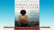 READ book  Making Peace with Autism One Familys Story of Struggle Discovery and Unexpected Gifts  FREE BOOOK ONLINE
