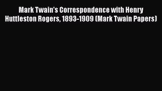 [PDF] Mark Twain's Correspondence with Henry Huttleston Rogers 1893-1909 (Mark Twain Papers)