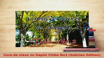 PDF  Cura de viaxe no Xapón Chiba No2 Galician Edition Download Online