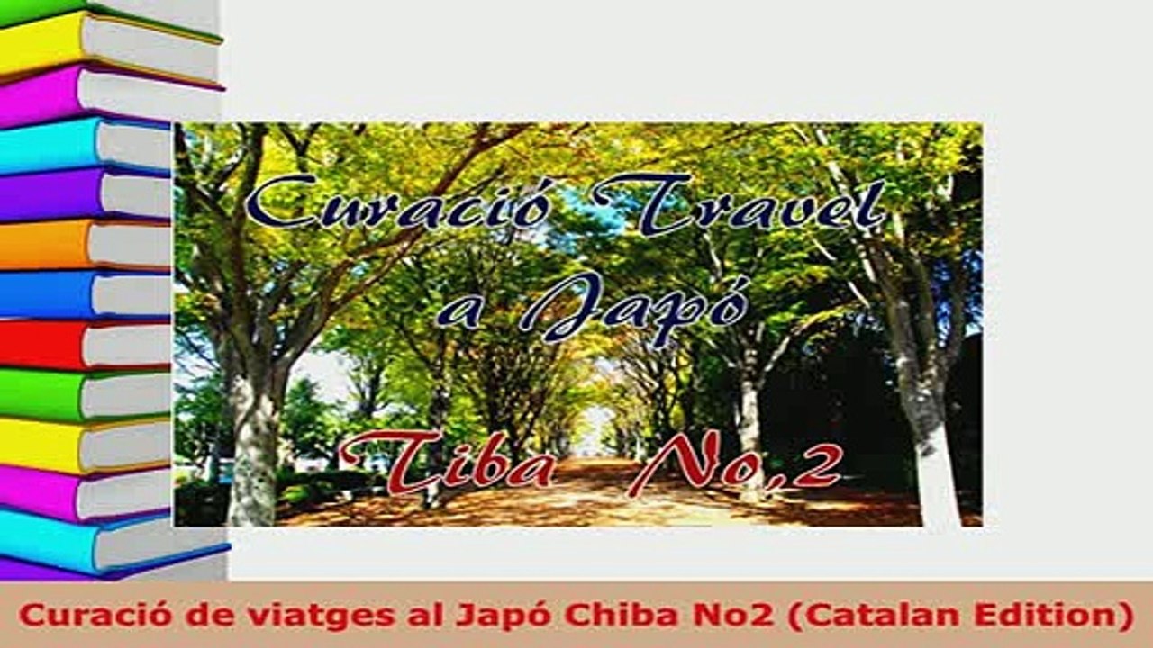 PDF  Curació de viatges al Japó Chiba No2 Catalan Edition Download Full Ebook
