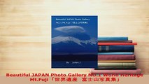 PDF  Beautiful JAPAN Photo Gallery NO1 World Heritage　MtFuji  世界遺産　富士山写真集 Read Online