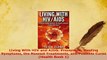 Read  Living With HIV and AIDS Prevention Healing Symptoms the Newest Treatments and Possible Ebook Free
