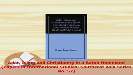 PDF  Adat Islam and Christianity in a Batak Homeland Papers in International Studies Download Online