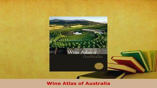 Download  Wine Atlas of Australia PDF Full Ebook