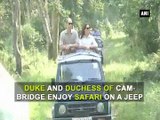 Royal safari for Duke and Duchess of Cambridge in Kaziranga