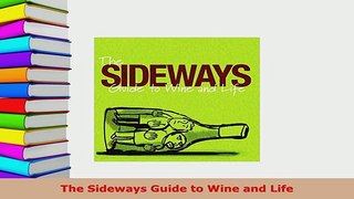 PDF  The Sideways Guide to Wine and Life PDF Online