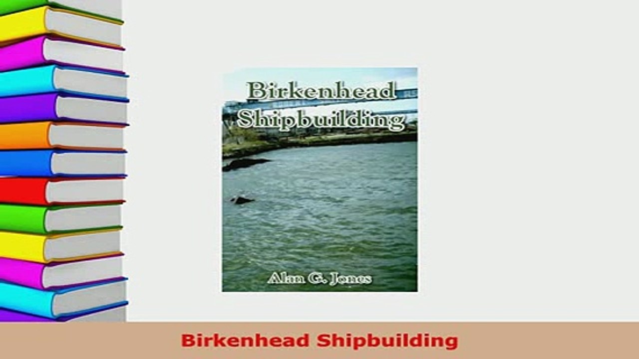 PDF  Birkenhead Shipbuilding Read Online