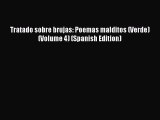 [PDF] Tratado sobre brujas: Poemas malditos (Verde) (Volume 4) (Spanish Edition) [Read] Online
