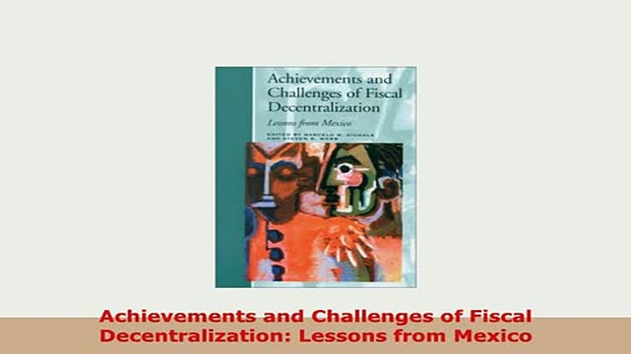 Download  Achievements and Challenges of Fiscal Decentralization Lessons from Mexico Ebook