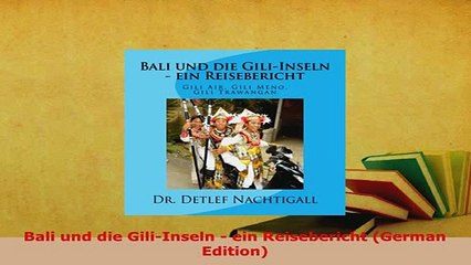 PDF  Bali und die GiliInseln  ein Reisebericht German Edition Download Online