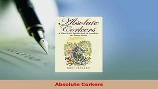 PDF  Absolute Corkers Read Full Ebook