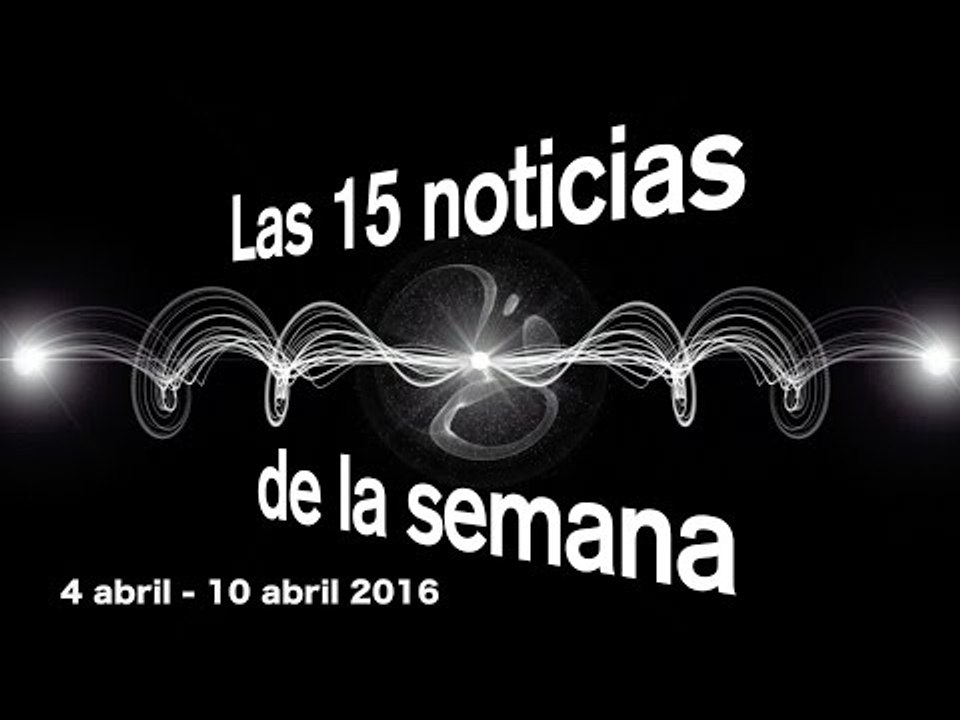 Las 15 noticias de la semana (4-10 abril) | Sensession
