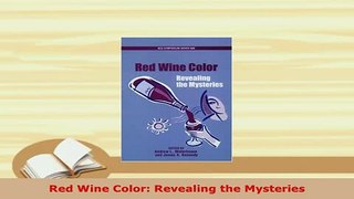 Download  Red Wine Color Revealing the Mysteries Read Online