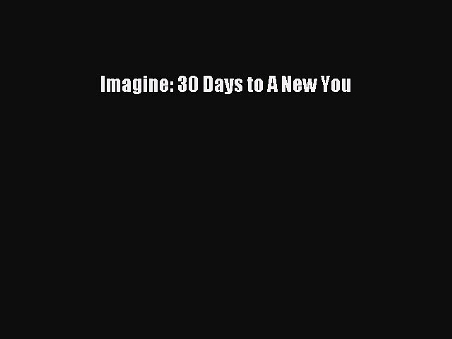 ⁣Download Imagine: 30 Days to A New You  Read Online