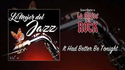 Lo Mejor del Jazz - Vol. 4 - It Had Better Be Tonight