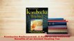 PDF  Kombucha Rediscovered A Guide to the Medicinal Benefits of an Ancient Healing Tea PDF Full Ebook