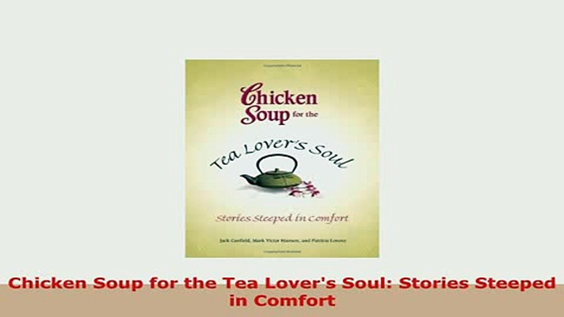 Pdf Chicken Soup For The Tea Lovers Soul Stories Steeped In