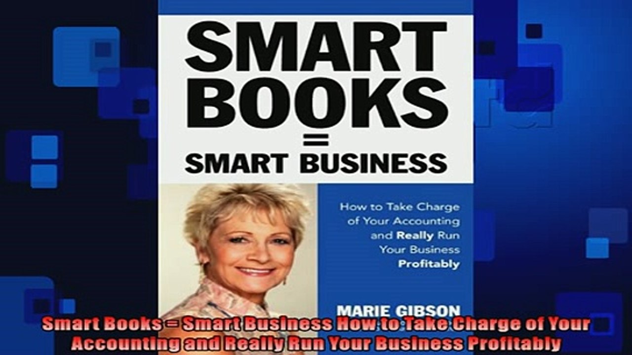 READ book  Smart Books  Smart Business How to Take Charge of Your Accounting and Really Run Your  DOWNLOAD ONLINE