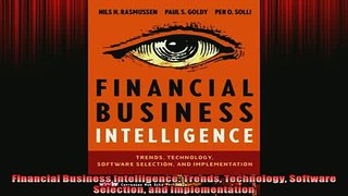 Free PDF Downlaod  Financial Business Intelligence Trends Technology Software Selection and Implementation  DOWNLOAD ONLINE