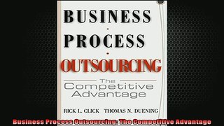 READ book  Business Process Outsourcing The Competitive Advantage  FREE BOOOK ONLINE