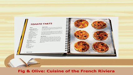 PDF  Fig  Olive Cuisine of the French Riviera PDF Full Ebook