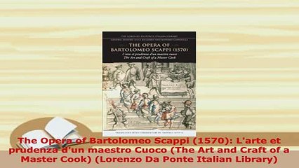 PDF  The Opera of Bartolomeo Scappi 1570 Larte et prudenza dun maestro Cuoco The Art and PDF Online