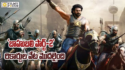 Baahubali Part-2 Started its Record Spree - Filmyfocus.com