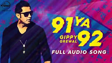 91 Ya 92 - Gippy Grewal - Latest Punjabi Song 2016