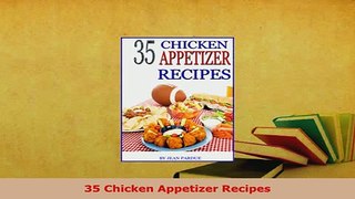 Download  35 Chicken Appetizer Recipes Free Books
