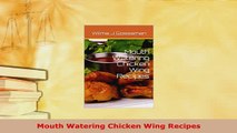 Download  Mouth Watering Chicken Wing Recipes PDF Full Ebook