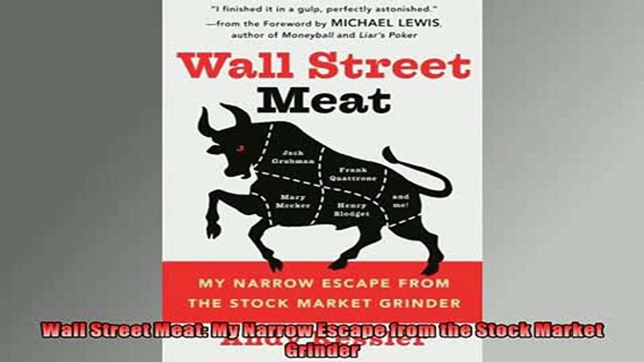 Free PDF Downlaod  Wall Street Meat My Narrow Escape from the Stock Market Grinder READ ONLINE