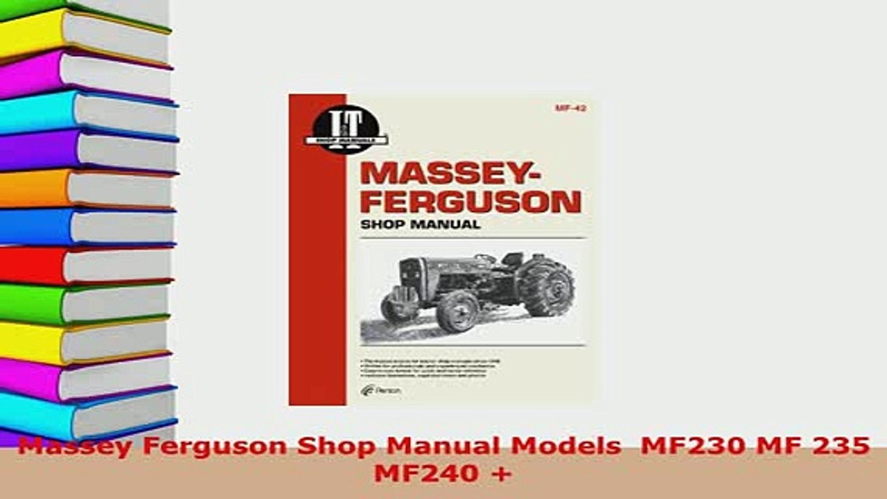 PDF  Massey Ferguson Shop Manual Models  MF230 MF 235 MF240  Read Online