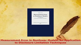 Download  Measurement Error in Nonlinear Models An Application to Disclosure Limitation Techniques PDF Book Free